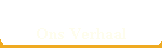 Ons Verhaal